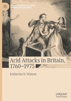 Acid Attacks in Britain, 1760¿1975 - Watson, Katherine D.