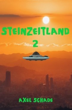 Steinzeitland 2 - Schade, Axel