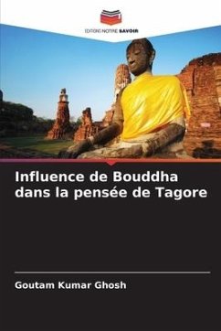 Influence de Bouddha dans la pensée de Tagore - Ghosh, Goutam Kumar