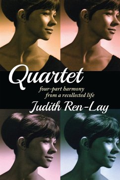 QUARTET four-part harmony from a recollected life - Ren-Lay, Judith