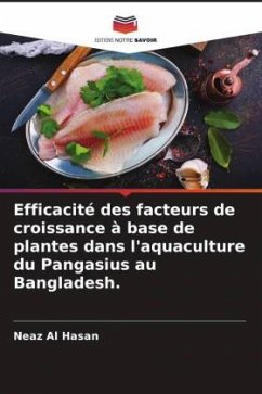 Efficacité des facteurs de croissance à base de plantes dans l'aquaculture du Pangasius au Bangladesh. - Al Hasan, Neaz