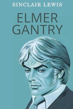 Elmer Gantry - Lewis, Sinclair