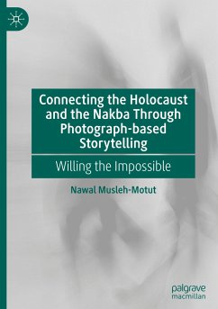 Connecting the Holocaust and the Nakba Through Photograph-based Storytelling - Musleh-Motut, Nawal