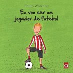 Eu vou ser um jogador de futebol (eBook, ePUB)