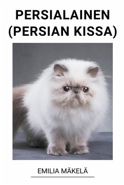 Persialainen (Persian Kissa) - Mäkelä, Emilia