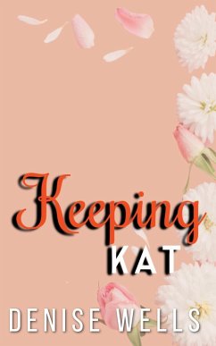 Keeping Kat - Wells, Denise