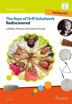 The Keys of Orff-Schulwerk Rediscovered - Crabtree, Elisabeth