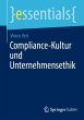 Compliance-Kultur und Unternehmensethik - Bild 1