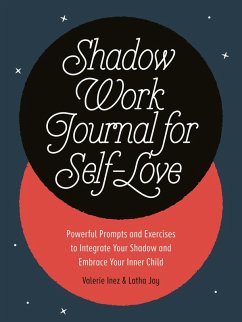 Shadow Work Journal for Self-Love (eBook, ePUB) - Jay, Latha; Inez, Valerie
