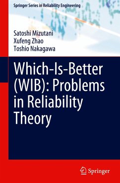 Which-Is-Better (WIB): Problems in Reliability Theory - Mizutani, Satoshi;Zhao, Xufeng;Nakagawa, Toshio