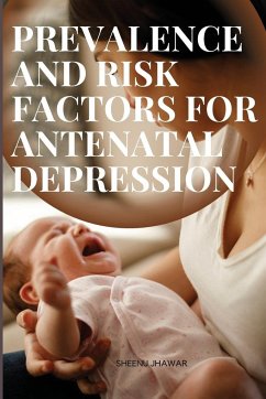 Prevalence and Risk Factors for Antenatal Depression - Jhawar, Sheenu