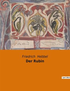 Der Rubin - Hebbel, Friedrich