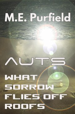 Cover What Sorrow Flies Off Roofs (Auts Series) (eBook, ePUB)