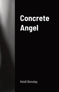 Concrete Angel - Benslay, Heidi