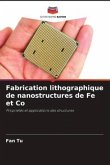 Fabrication lithographique de nanostructures de Fe et Co