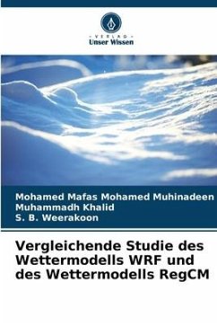 Vergleichende Studie des Wettermodells WRF und des Wettermodells RegCM - Mohamed Muhinadeen, Mohamed Mafas;Khalid, Muhammadh;Weerakoon, S. B.