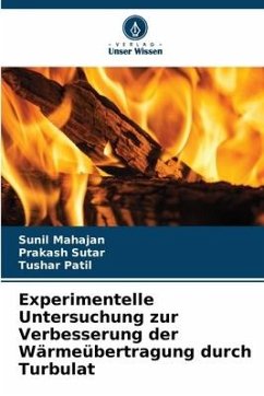Experimentelle Untersuchung zur Verbesserung der Wärmeübertragung durch Turbulat - Mahajan, Sunil;Sutar, Prakash;Patil, Tushar