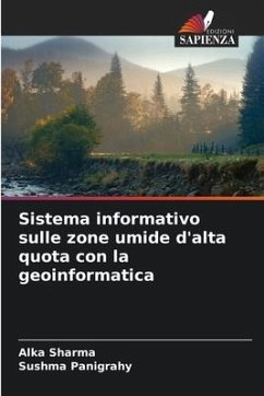 Sistema informativo sulle zone umide d'alta quota con la geoinformatica - Sharma, Alka;Panigrahy, Sushma