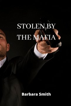 Stolen by the Mafia - Smith, Barbara