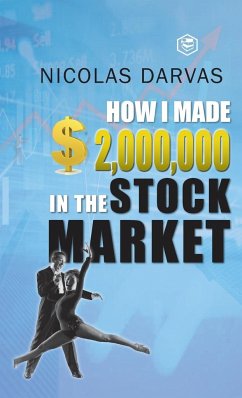 How I Made $2,000,000 in the Stock Market - Darvas, Nicolas