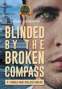 Blinded by the Broken Compass - Steinhart, Shane