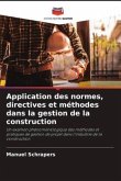 Application des normes, directives et méthodes dans la gestion de la construction