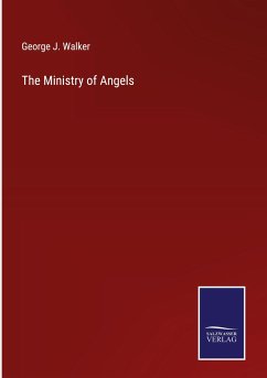 The Ministry of Angels - Walker, George J.