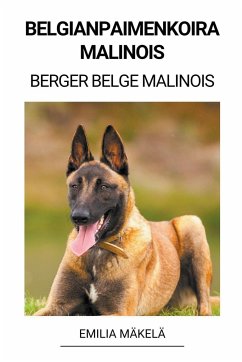 Belgianpaimenkoira Malinois (Berger Belge Malinois) - Mäkelä, Emilia