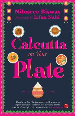 CALCUTTA ON YOUR PLATE - Biswas, Nilosree