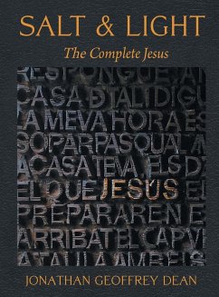 Salt & Light; The Complete Jesus - Dean, Jonathan G