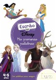 Escribo con Disney. Mis primeras palabras (Aprendo a escribir con Disney)