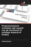 Programmazione orientata agli aspetti con gli strumenti di sviluppo AspectJ di Eclipse