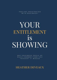 Your Entitlement is Showing - Deveaux, Heather