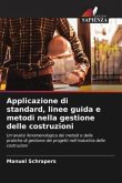 Applicazione di standard, linee guida e metodi nella gestione delle costruzioni