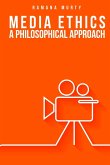 Media Ethics A Philosophical Approach