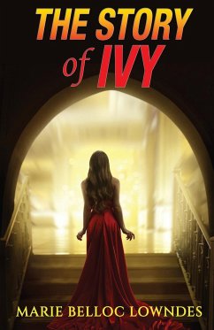 The Story of Ivy - Lowndes, Marie Belloc