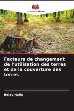 Facteurs de changement de l'utilisation des terres et de la couverture des terres - Haile, Belay