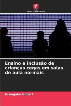 Ensino e inclusão de crianças cegas em salas de aula normais - Gilbert, Niwagaba