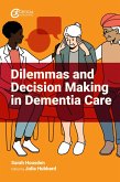 Dilemmas and Decision Making in Dementia Care (eBook, ePUB)