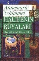 Halifenin Rüyalari - Schimmel, Annemarie