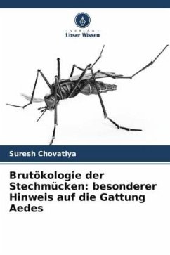 Brutökologie der Stechmücken: besonderer Hinweis auf die Gattung Aedes - Chovatiya, Suresh