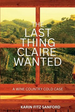 The Last Thing Claire Wanted - Sanford, Karin Fitz