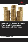 Manual on Monetary and Financial Economics: Courses and Exercises