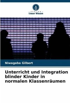 Unterricht und Integration blinder Kinder in normalen Klassenräumen - Gilbert, Niwagaba