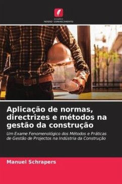 Aplicação de normas, directrizes e métodos na gestão da construção - Schrapers, Manuel