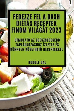 Fedezze fel a Dash diétás receptek finom világát 2023 - Gal, Rudolf