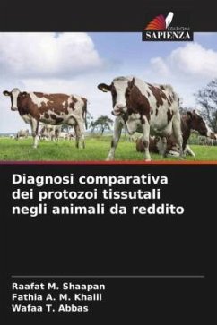 Diagnosi comparativa dei protozoi tissutali negli animali da reddito - M. Shaapan, Raafat;A. M. Khalil, Fathia;T. Abbas, Wafaa