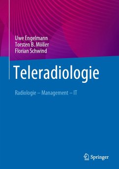 Teleradiologie (eBook, PDF) - Engelmann, Uwe; Möller, Torsten B.; Schwind, Florian