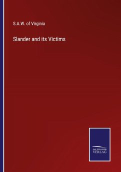Slander and its Victims - S. A. W. of Virginia