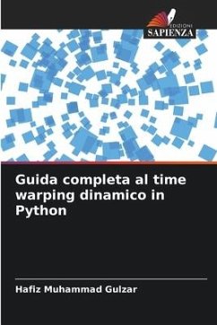 Guida completa al time warping dinamico in Python - Gulzar, Hafiz Muhammad